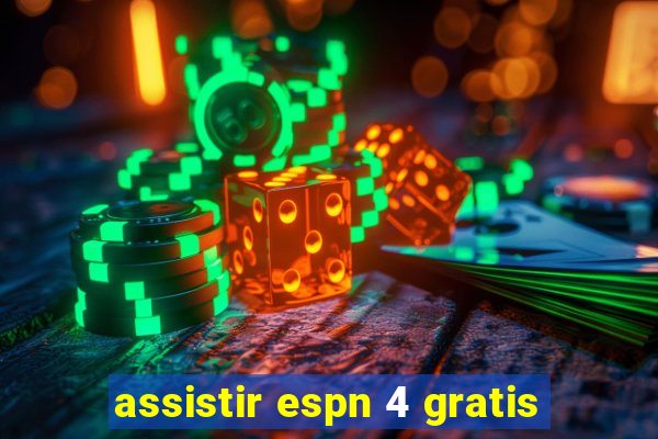 assistir espn 4 gratis